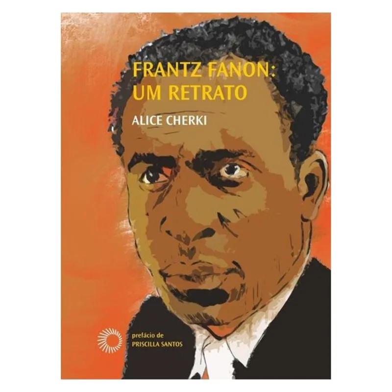FRANTZ FANON: UM RETRATO