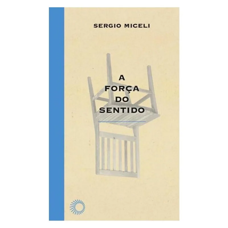 A FORÇA DO SENTIDO