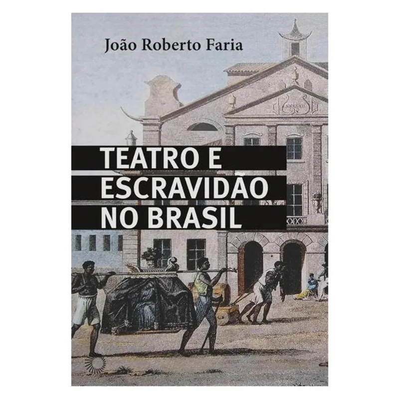 TEATRO E ESCRAVIDÃO NO BRASIL