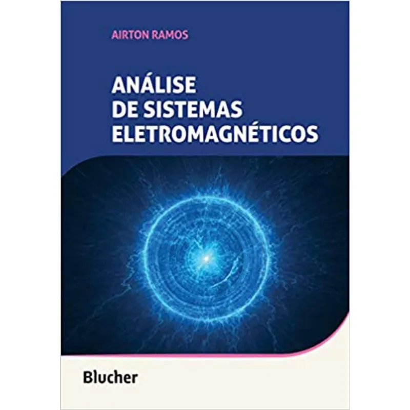ANÁLISE DE SISTEMAS ELETROMAGNÉTICOS