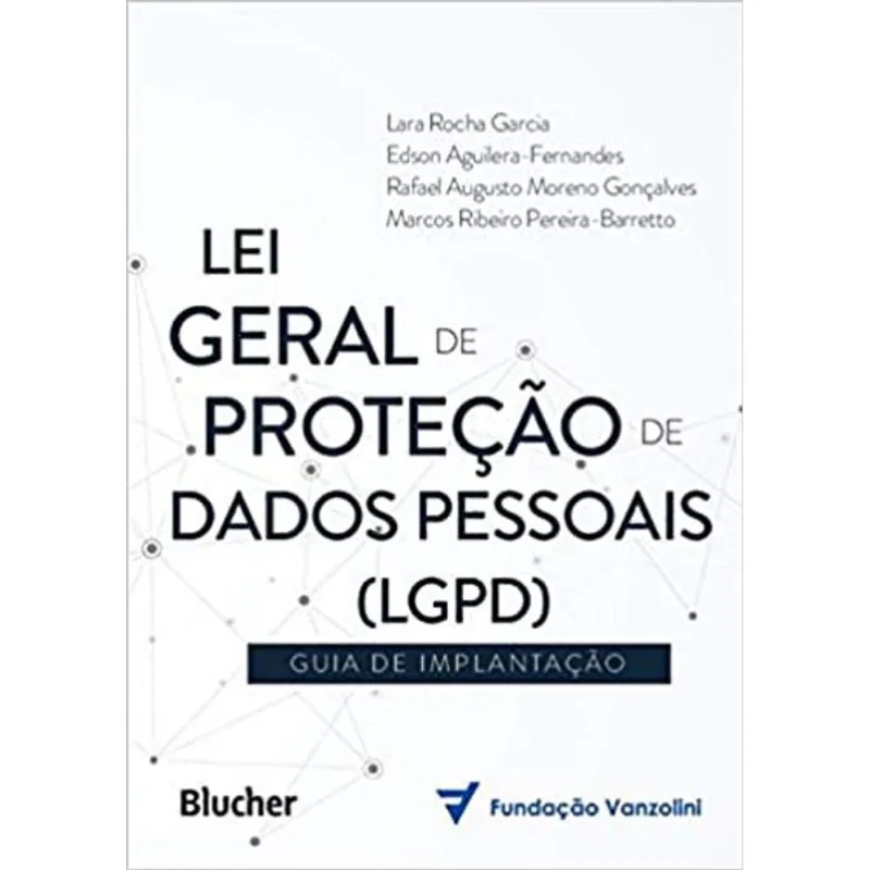 LEI GERAL DE PROTEÇÃO DE DADOS (LGPD)
