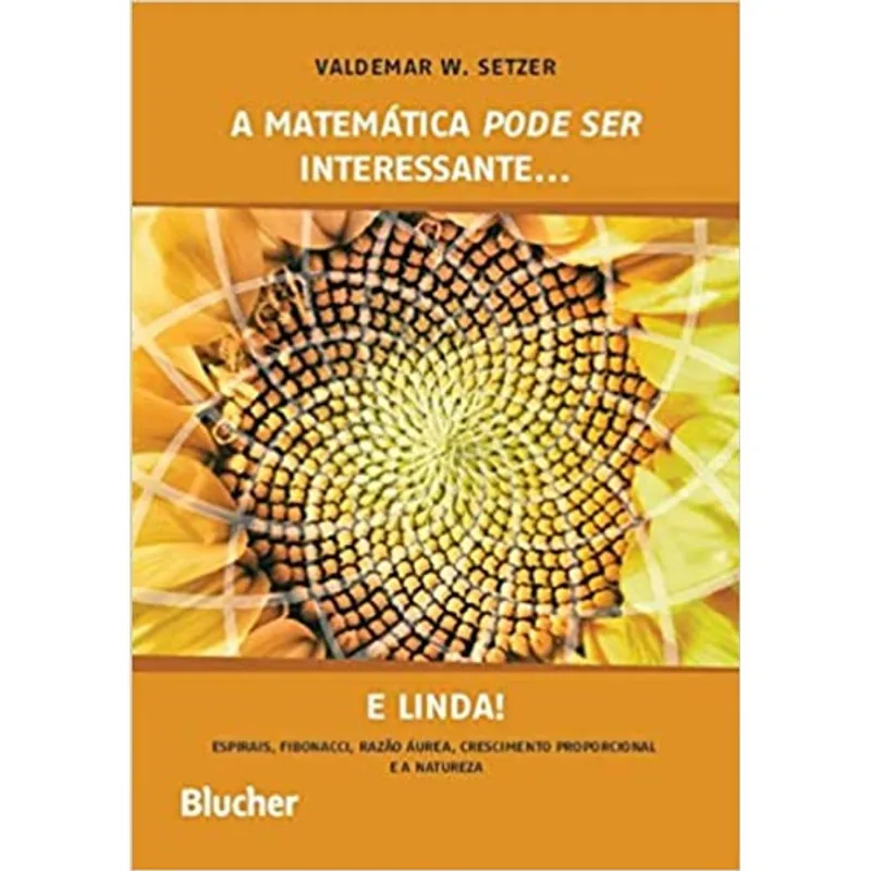 A MATEMÁTICA PODE SER INTERESSANTE... E LINDA!