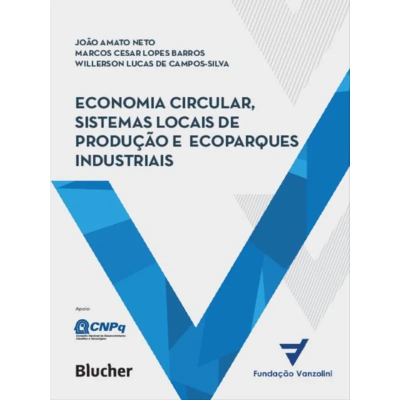 ECONOMIA CIRCULAR, SISTEMAS LOCAIS DE PRODUÇÃO E ECOPARQUES INDUSTRIAIS