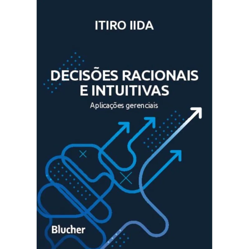 DECISÕES RACIONAIS E INTUITIVAS