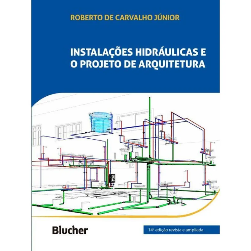 INSTALAÇÕES HIDRÁULICAS E O PROJETO DE ARQUITETURA