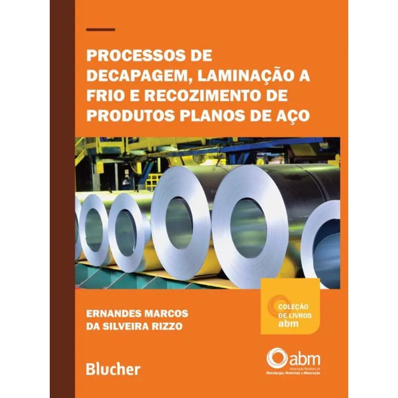 PROCESSOS DE DECAPAGEM, LAMINAÇÃO A FRIO E RECOZIMENTO DE PRODUTOS PLANOS DE AÇO