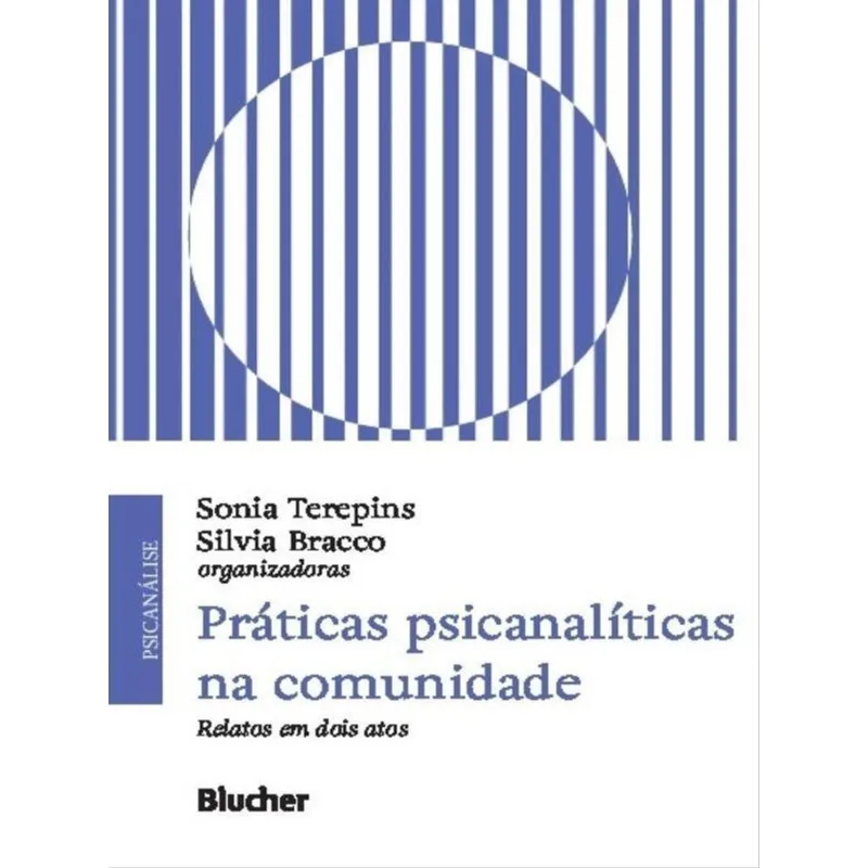 PRÁTICAS PSICANALÍTICAS NA COMUNIDADE