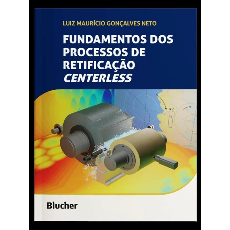 FUNDAMENTOS DOS PROCESSOS DE RETIFICAÇÃO CENTERLESS