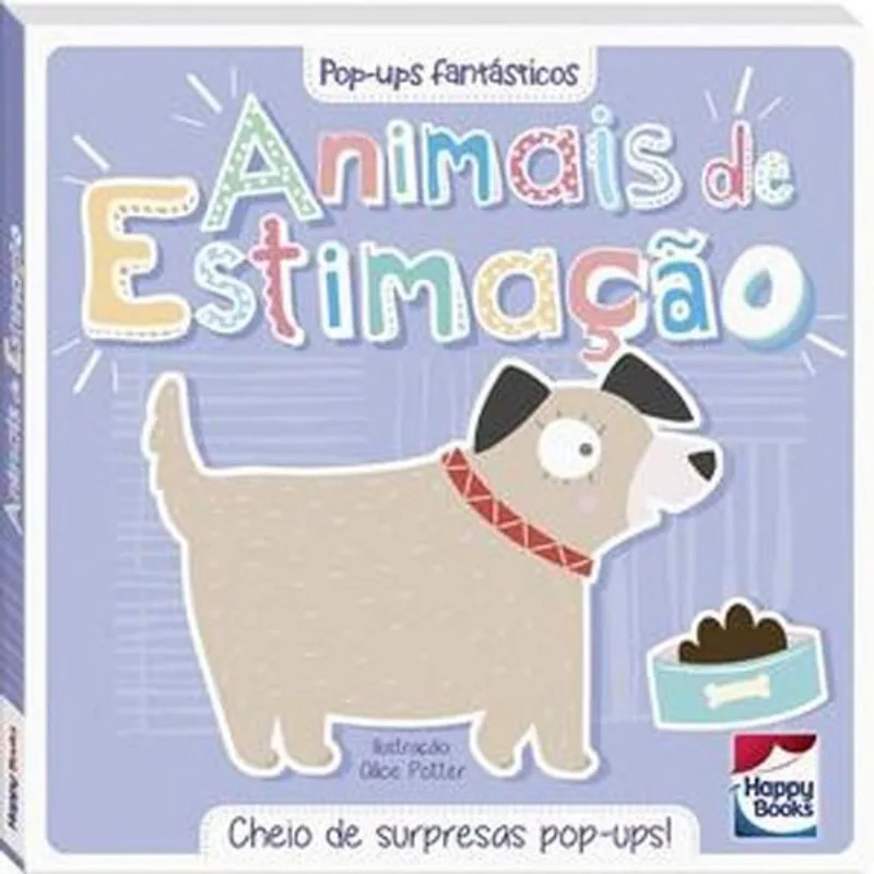 Livro Pop-ups Fantásticos: Animais De Estimação Happy Books (MP)