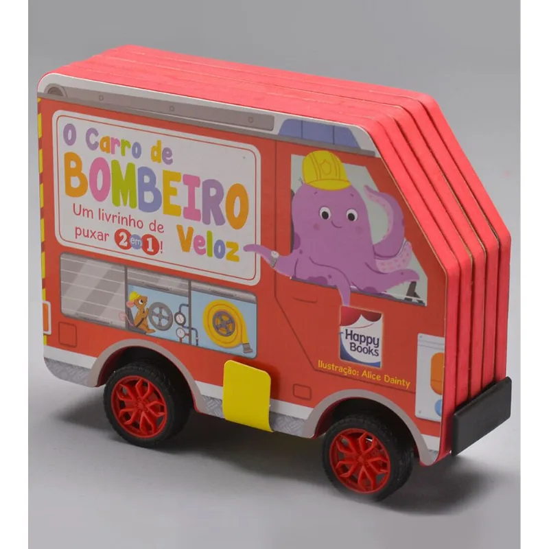 Livrinho de Puxar 2 em 1 O Carro de Bombeiro Veloz O Carro de Bombeiro Veloz