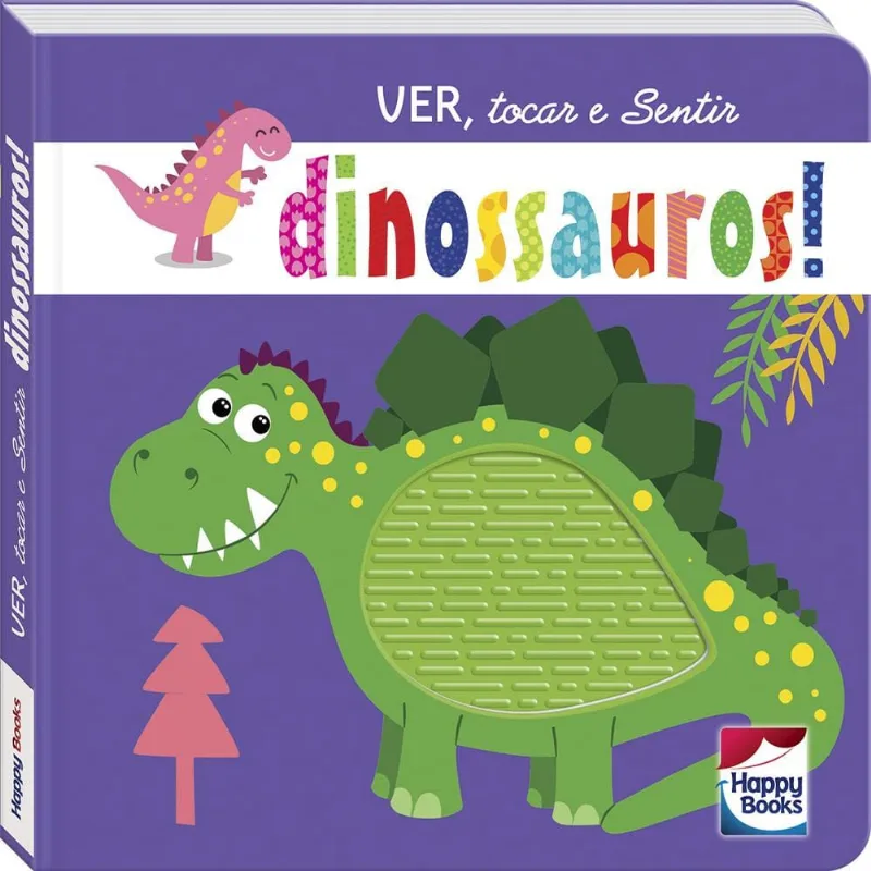 Livro - Coleção Ver, Tocar e Sentir - Dinossauros