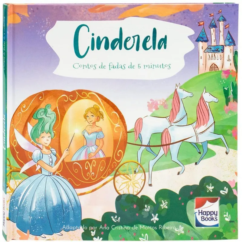 LIVRO CONTOS DE FADAS DE 5 MINUTOS: CINDERELA (MP) - HAPPY BOOKS