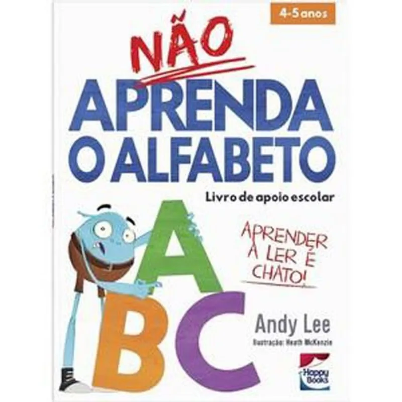 Livro Não Aprenda...alfabeto, O Happy Books (MP)