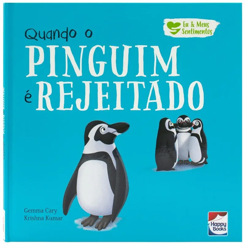 Eu E Meus Sentimentos - Quando O Pinguim E Rejeitado