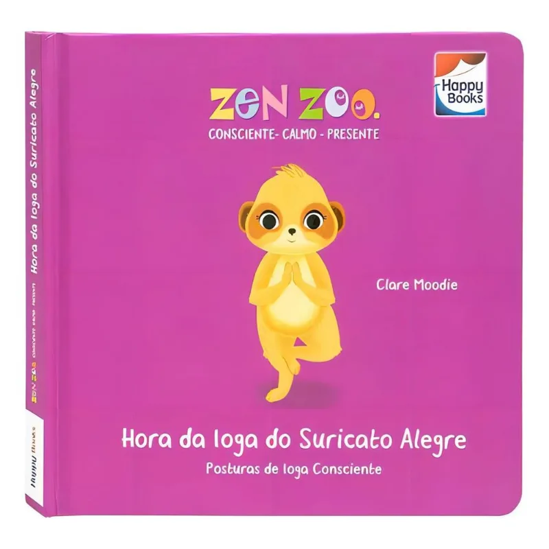 Livro - Zen Zoo Resiliencia - Hora Da Ioga Do Suricato Alegre HAPPY BOOKS EDITORA