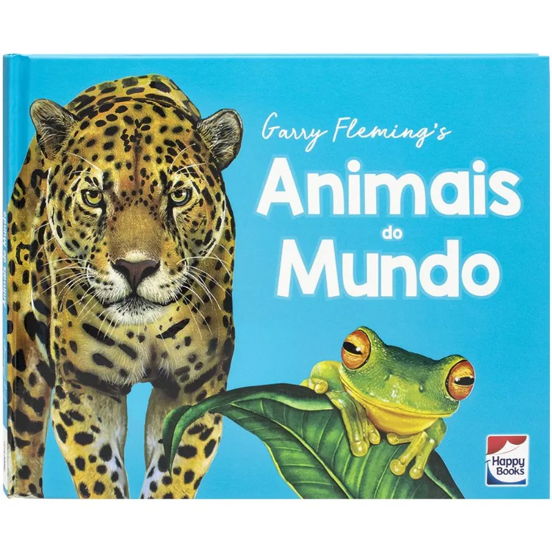 Explorando O Mundo - Animais Do Mundo - Happy Books