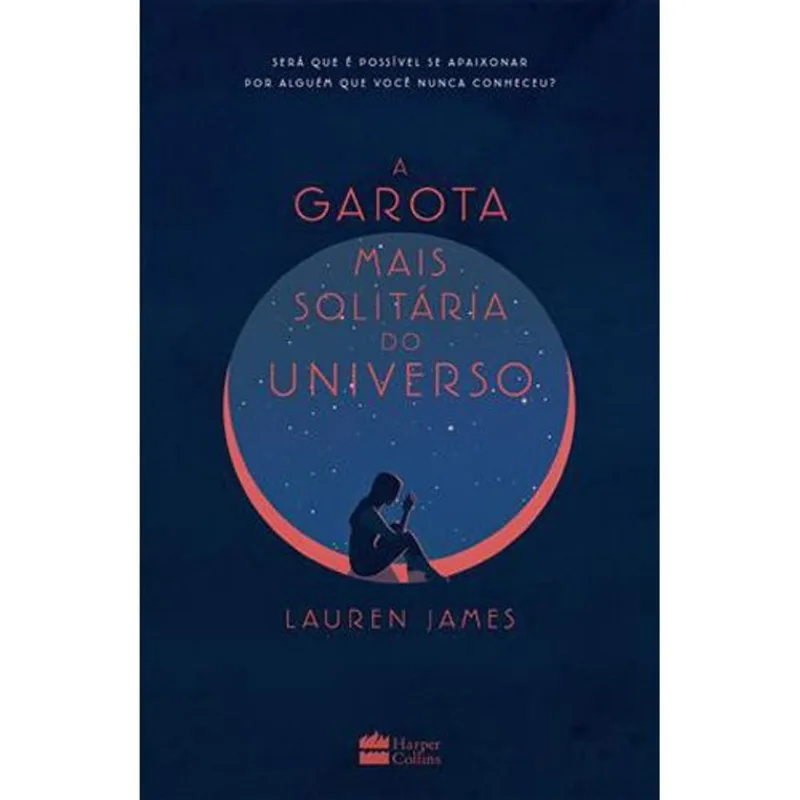 Livro A Garota Mais Solitária Do Universo Harpercollins (MP)
