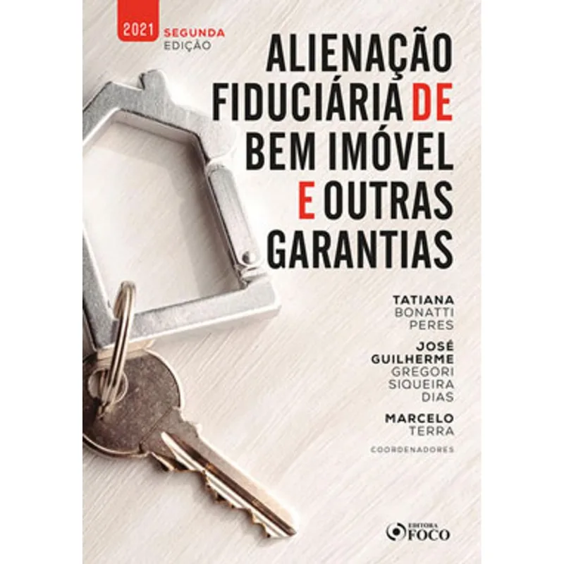 ALIENAÇÃO FIDUCIÁRIA DE BEM IMÓVEL E OUTRAS GARANTIAS