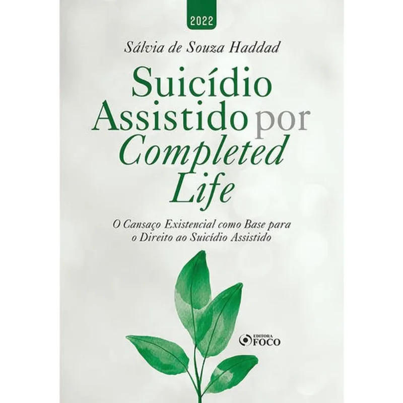 SUICÍDIO ASSISTIDO POR COMPLETED LIFE - 1ª ED - 2022