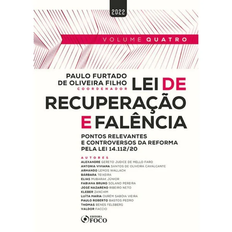 LEI DE RECUPERAÇÃO E FALÊNCIA: PONTOS RELEVANTES E CONTROVERSOS PELA LEI 14.112/2020 - VOL. 4