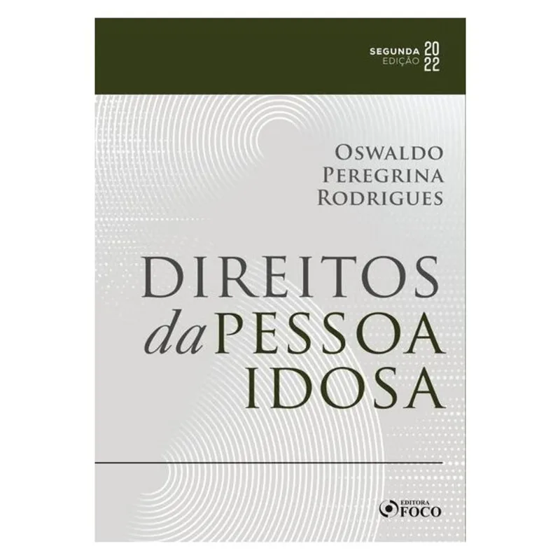 DIREITOS DA PESSOA IDOSA - 2ªED - 2022