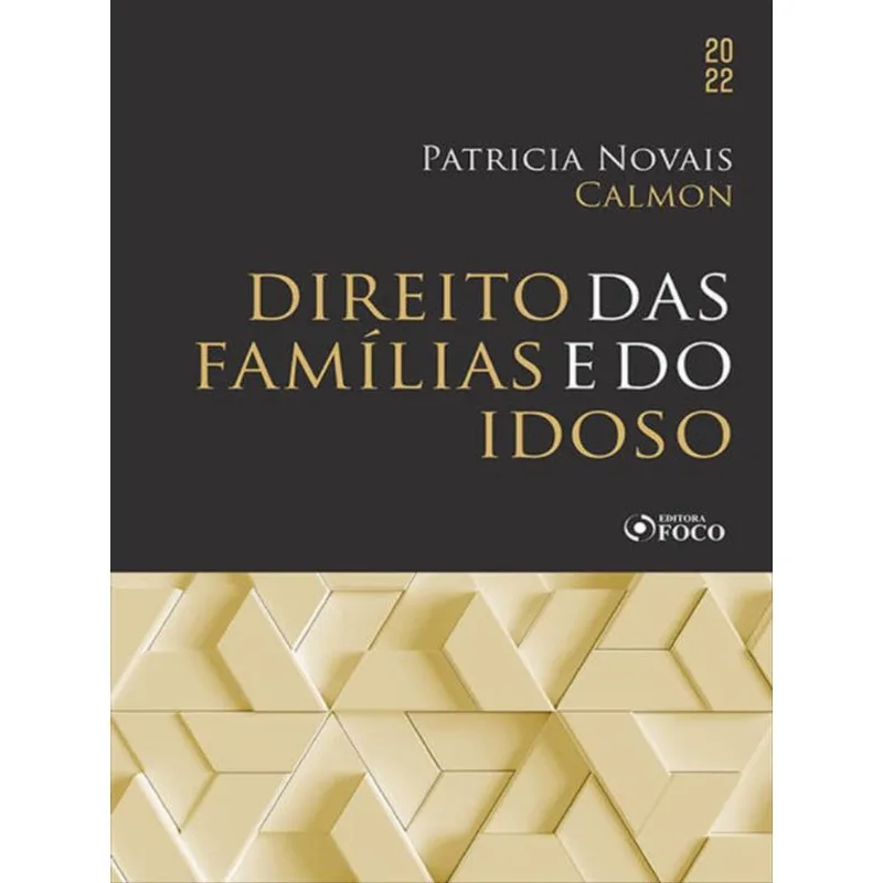 DIREITO DAS FAMÍLIAS E DO IDOSO - 1ª ED - 2022
