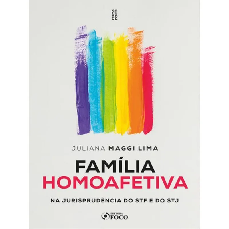 FAMÍLIA HOMOAFETIVA - NA JURISPRUDÊNCIA DO STF E DO STJ