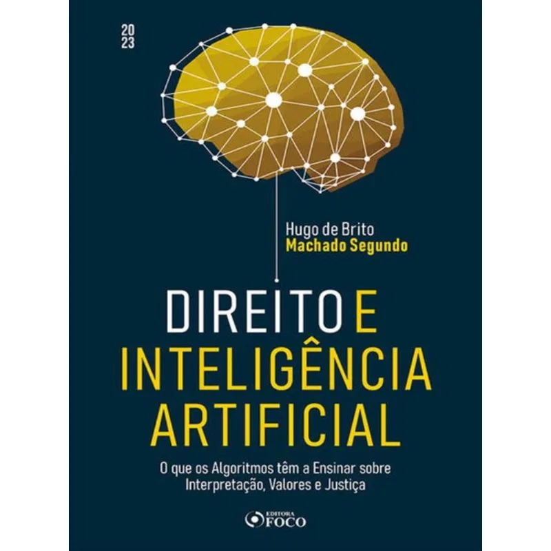 DIREITO E INTELIGÊNCIA ARTIFICIAL - 1ª ED- 2023