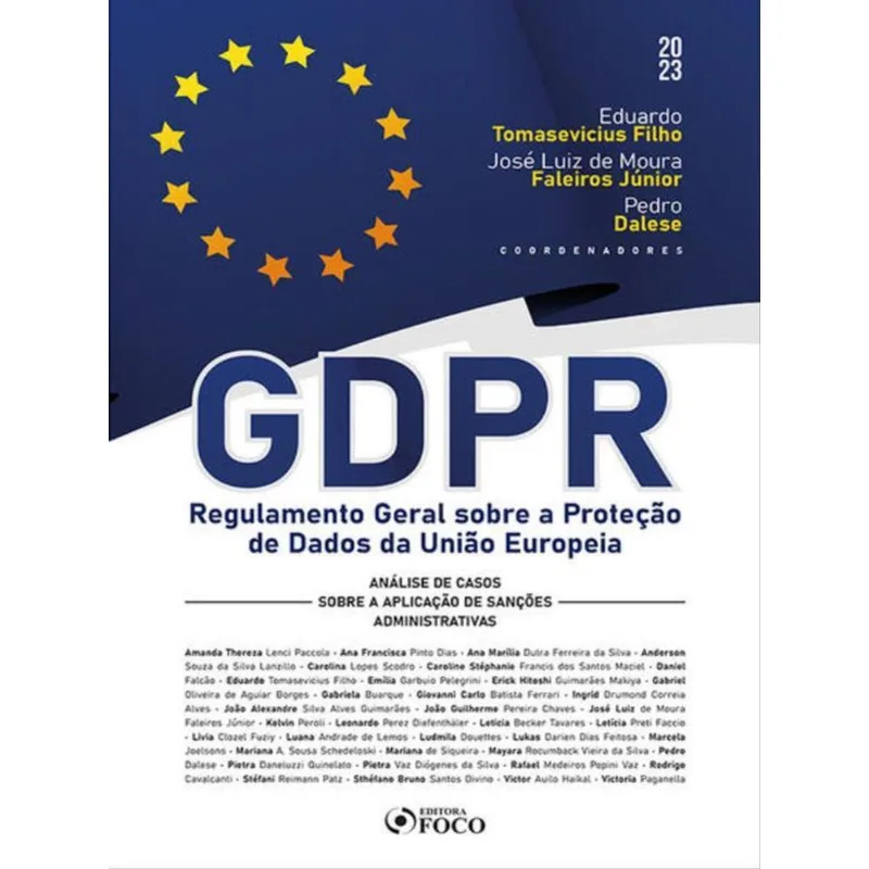 GDPR - REGULAMENTO GERAL SOBRE A PROTEÇÃO DE DADOS DA UNIÃO EUROPEIA - 1ª ED - 2023