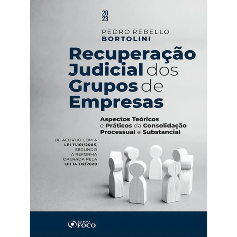RECUPERAÇÃO JUDICIAL DOS GRUPOS DE EMPRESAS - 1ª ED - 2023