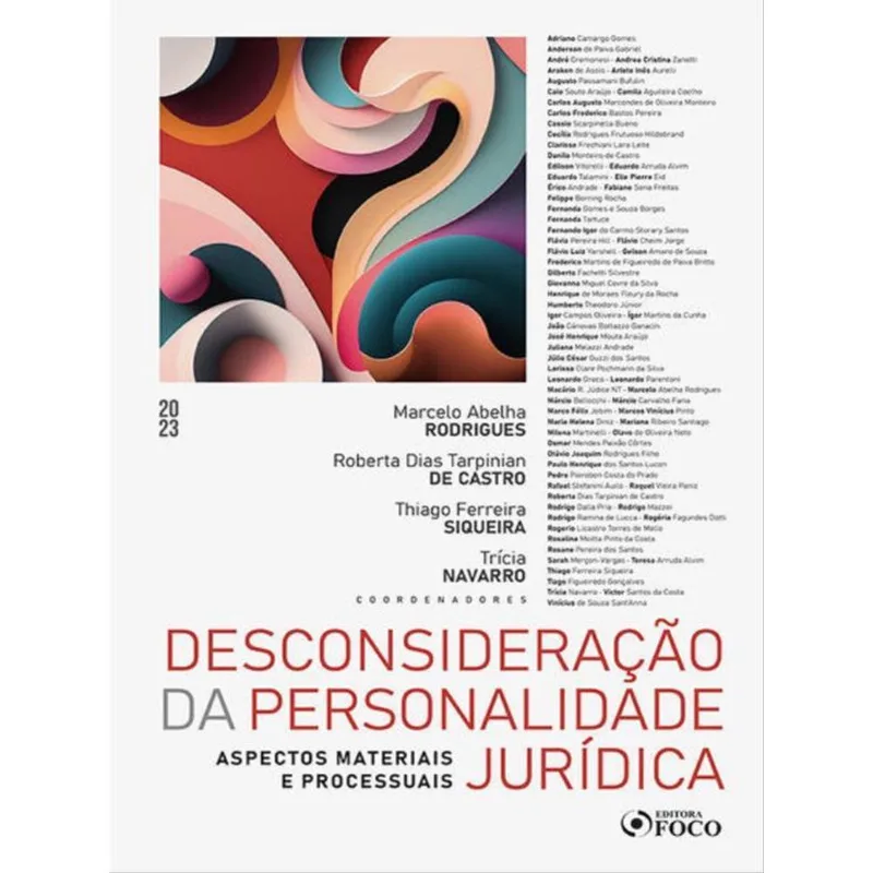 DESCONSIDERAÇÃO DA PERSONALIDADE JURÍDICA - ASPECTOS MATERIAIS E PROCESSUAIS - 1ª ED - 2023