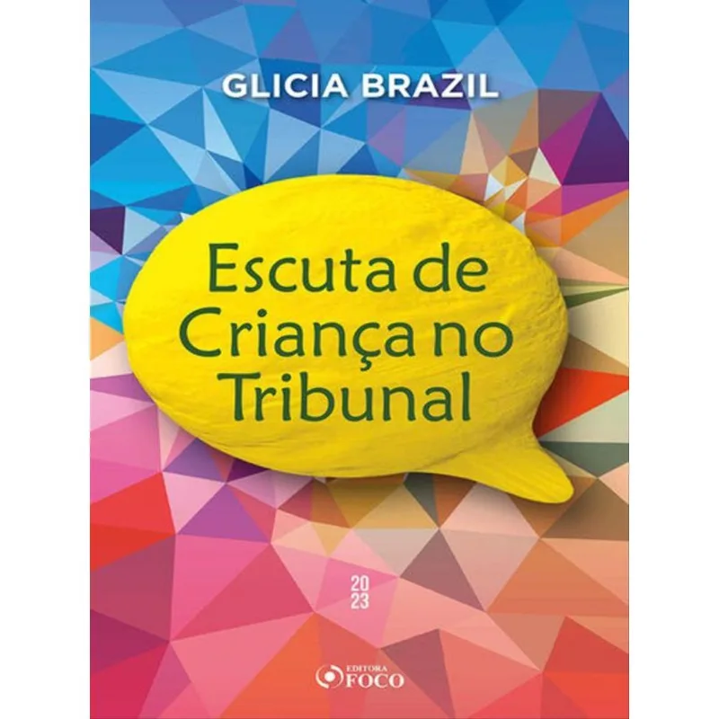 ESCUTA DE CRIANÇA NO TRIBUNAL - 1ª ED - 2023