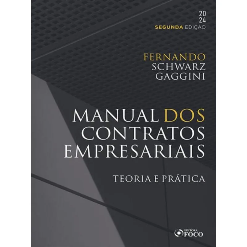 MANUAL DOS CONTRATOS EMPRESARIAIS - 2ª ED - 2024