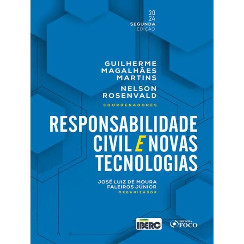 RESPONSABILIDADE CIVIL E NOVAS TECNOLOGIAS - 2ª ED - 2024