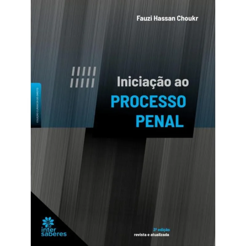 INICIAÇÃO AO PROCESSO PENAL