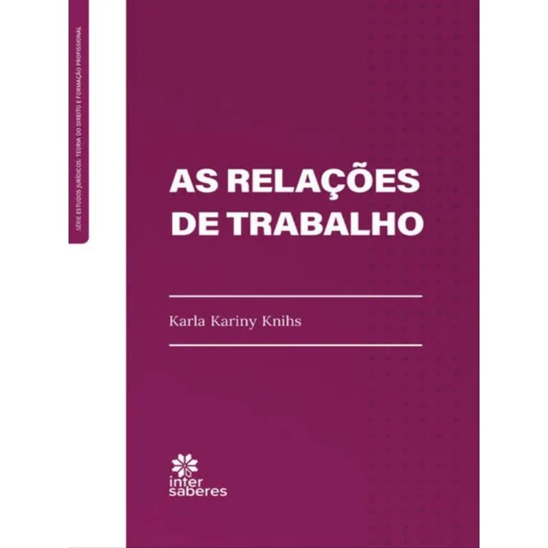 AS RELAÇÕES DE TRABALHO
