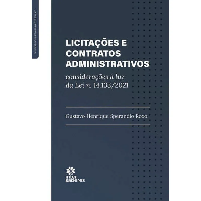 LICITAÇÕES E CONTRATOS ADMINISTRATIVOS: