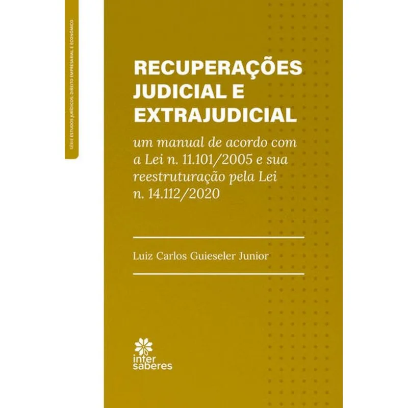 RECUPERAÇÕES JUDICIAL E EXTRAJUDICIAL: