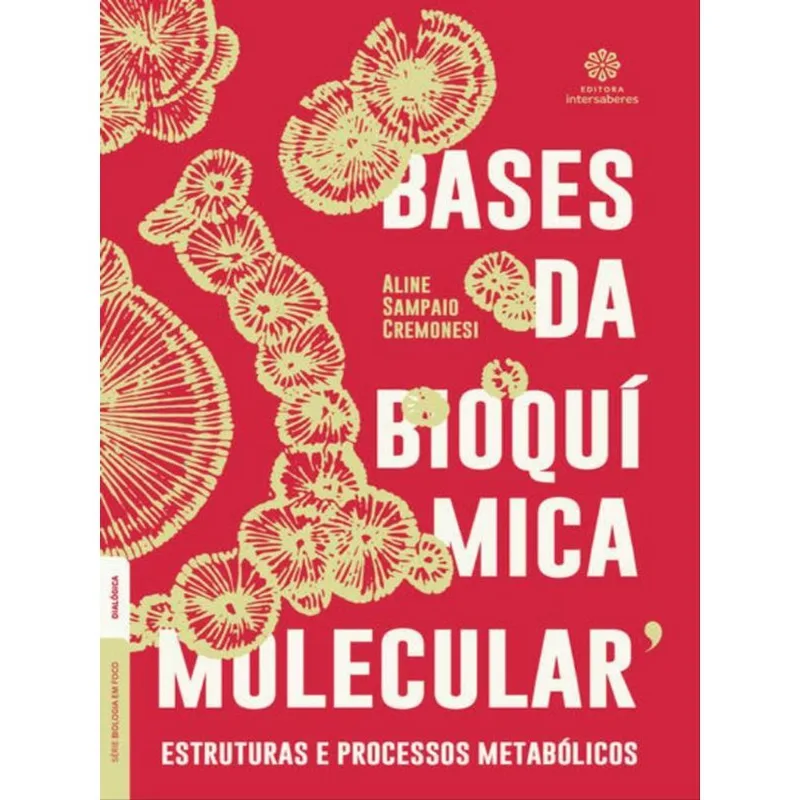 BASES DA BIOQUÍMICA MOLECULAR: