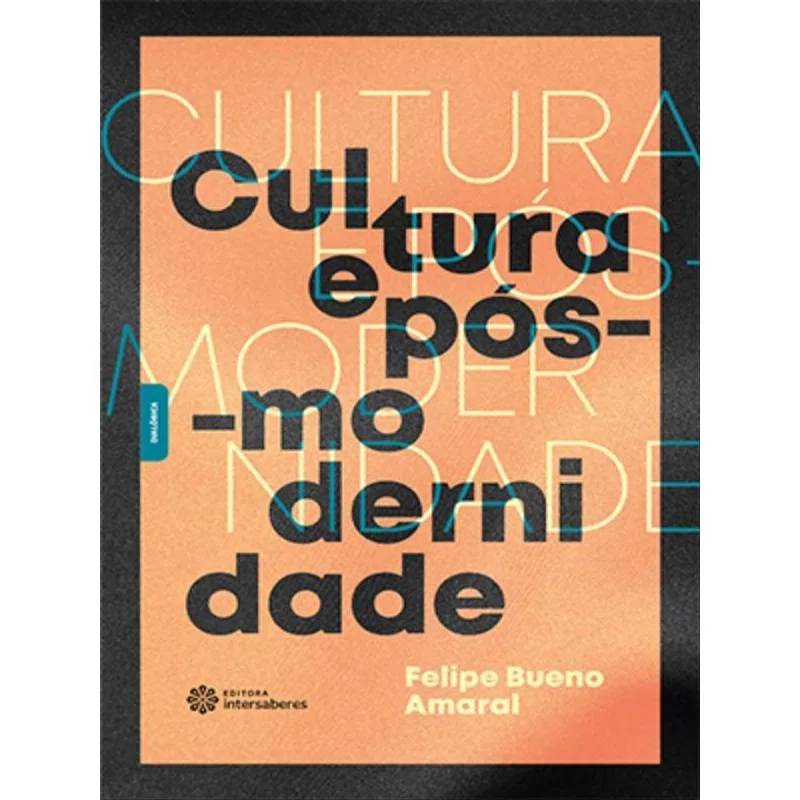 CULTURA E PÓS-MODERNIDADE
