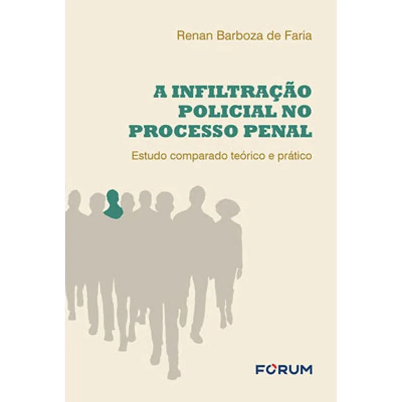 A INFILTRAÇÃO POLICIAL NO PROCESSO PENAL