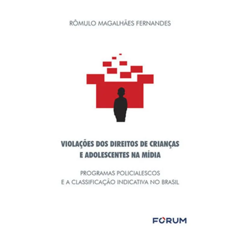 VIOLAÇÕES DOS DIREITOS DE CRIANÇAS E ADOLESCENTES NA MÍDIA