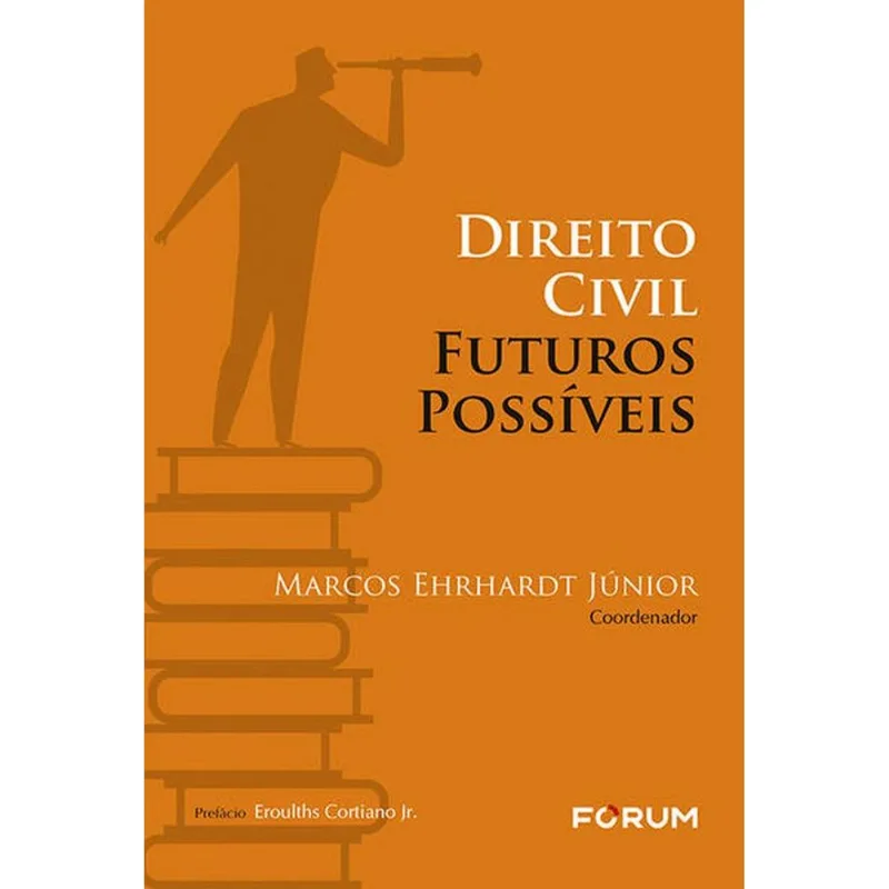 DIREITO CIVIL FUTUROS POSSÍVEIS