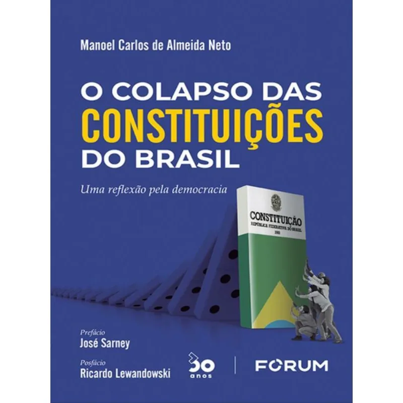 O COLAPSO DAS CONSTITUIÇÕES DO BRASIL