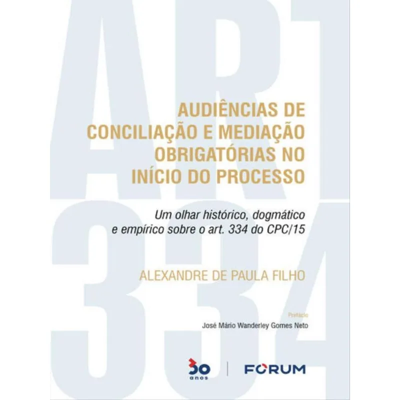 AUDIÊNCIAS DE CONCILIAÇÃO E MEDIAÇÃO OBRIGATÓRIAS NO INÍCIO DO PROCESSO