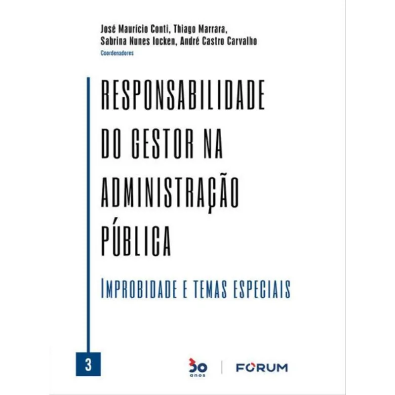 RESPONSABILIDADE DO GESTOR NA ADMINISTRAÇÃO PÚBLICA VL. 03