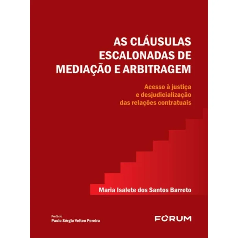 AS CLÁUSULAS ESCALONADAS DE MEDIAÇÃO E ARBITRAGEM
