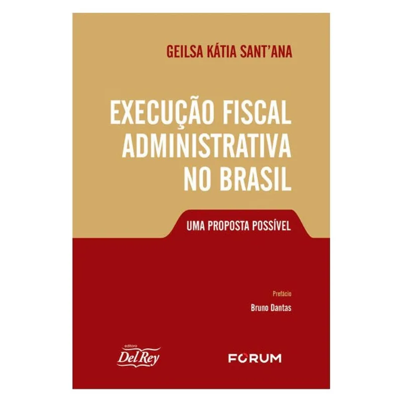 EXECUÇÃO FISCAL ADMINISTRATIVA NO BRASIL
