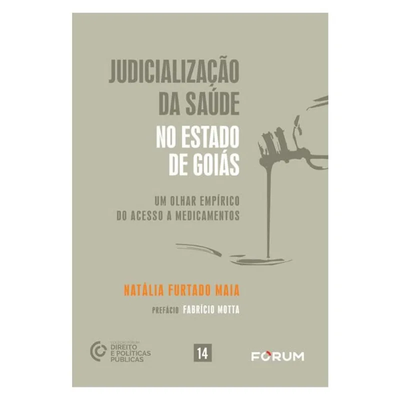JUDICIALIZAÇÃO DA SAÚDE NO ESTADO DE GOIÁS - VOL. 14
