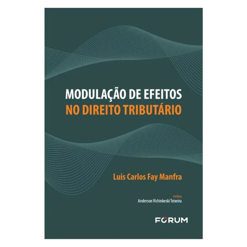 MODULAÇÃO DE EFEITOS NO DIREITO TRIBUTÁRIO